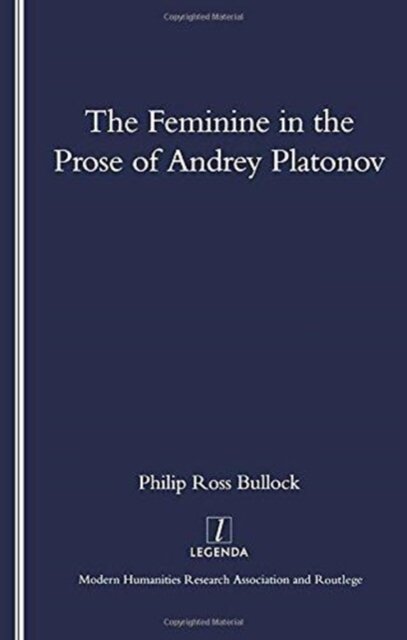 The Feminine in the Prose of Andrey Platonov