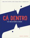Cá Dentro : Guia para descobrir o cérebro