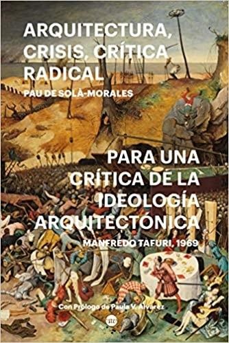 Arquitectura. Crisis . Critica Radical. Para Un Crítica De L