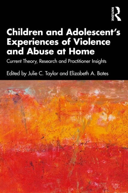 Children and Adolescent’s Experiences of Violence and Abuse at Home