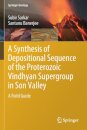 A Synthesis of Depositional Sequence of the Proterozoic Vindhyan Supergroup in Son Valley