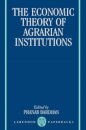 The Economic Theory of Agrarian Institutions