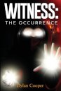 Witness: The Occurrence