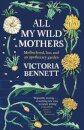 All My Wild Mothers