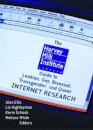 The Harvey Milk Institute Guide to Lesbian, Gay, Bisexual, Transgender, and Queer Internet Research