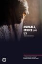 Animals, Ethics and Us