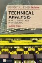 Financial Times Guide to Technical Analysis, The