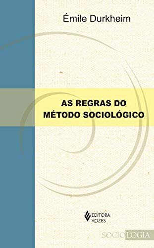 As Regras Do Método Sociológico