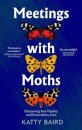 Meetings with Moths