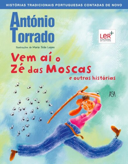 Vem Aí o Zé das Moscas e Outras História
