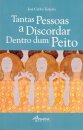 Tantas Pessoas a Discordar Dentro dum Peito