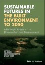 Sustainable Futures in the Built Environment to 2050
