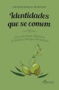 Identidades que se comem - Da rusticidade alheireira à intimista Lhéngua Mirandesa