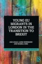 Young EU Migrants in London in the Transition to Brexit