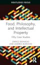 Food, Philosophy, and Intellectual Property
