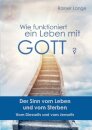 Wie funktioniert ein Leben mit Gott?