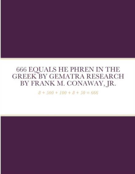 666 Equals He Phren in the Greek by Gematra Research
