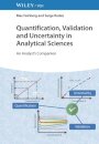 Quantification, Validation and Uncertainty in Analytical Sciences