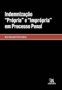 Indemnização “Própria” E “Imprópria” Em Processo Penal