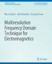 Multiresolution Frequency Domain Technique for Electromagnetics