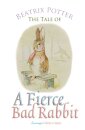 The Tale of a Fierce Bad Rabbit