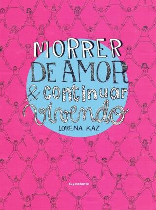 Morrer De Amor E Continuar Vivendo