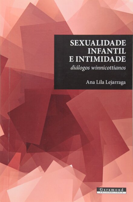 Sexualidade Infantil E Intimidade: Diálogos Winnicottianos