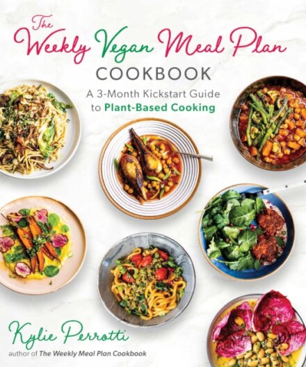 The Weekly Vegan Meal Plan Cookbook