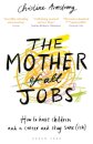 The Mother of All Jobs