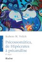 Psicossomática, De Hipócrates À Psicanálise