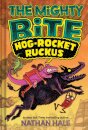 The Mighty Bite #3: Hog-Rocket Ruckus