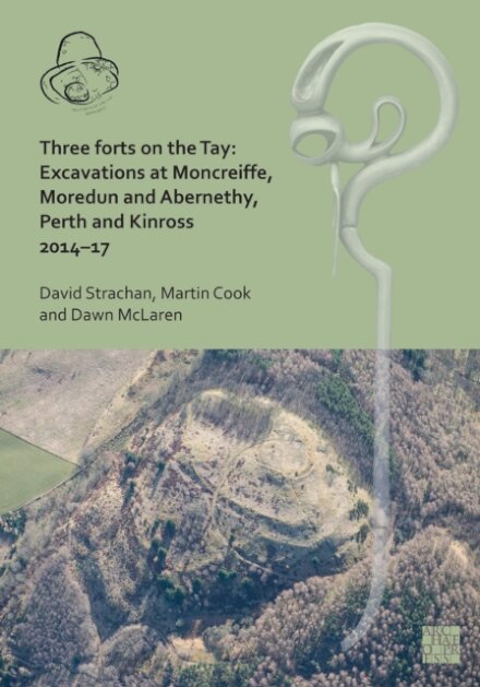 Three Forts on the Tay: Excavations at Moncreiffe, Moredun and Abernethy, Perth and Kinross 2014–17