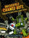 Incredible Change-Bots Two Point Something Something