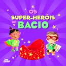 Os Super-heróis do Bacio