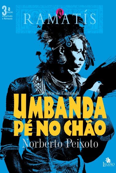 Umbanda pé no chão: estudos de umbanda - Ramatís
