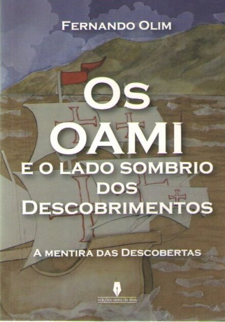 Os Oami e o Lado Sombrio dos Descobrimentos