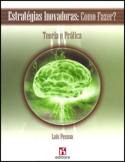 Estratégias Inovadoras: Como fazer?