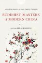 Buddhist Masters of Modern China