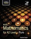 WJEC Mathematics for A2 Level: Pure