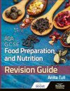 AQA GCSE Food Preparation & Nutrition: Revision Guide