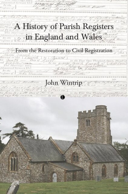 A History of Parish Registers in England and Wales