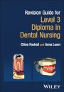 Revision Guide for Level 3 Diploma in Dental Nursing