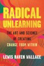 Radical Unlearning