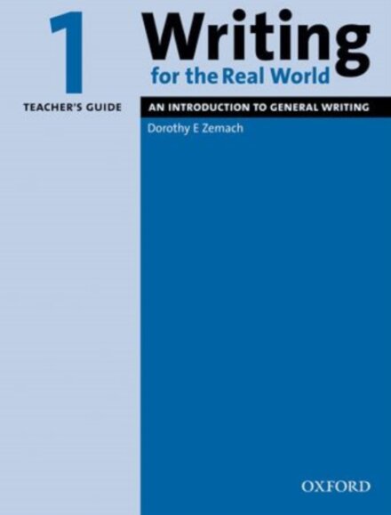Writing for the Real World 1: Teacher's Guide