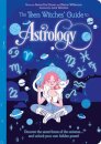 The Teen Witches' Guide to Astrology