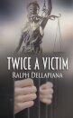 Twice a Victim