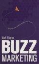 Buzzmarketing - Faça Passar Palavra Sobre Os Seus Produtos E Serviços