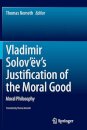 Vladimir Solov’ev's Justification of the Moral Good