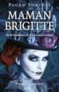 Pagan Portals - Maman Brigitte