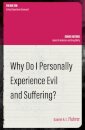 Why Do I Personally Experience Evil and Suffering?
